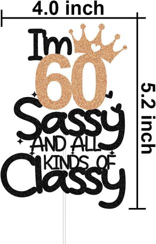 I'm 60 Sassy and All Kinds of Classy Cake Topper, Happy 60th Birthday Cake Decors, 60 Years Old Birthday Party Decorations, Black and Rose Gold Glitter in Kuwait