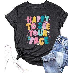 Happy to See Your Face Shirt Teacher Shirts Women Back to School Shirt First Day of School Teacher Life Short Sleeve Tee Tops