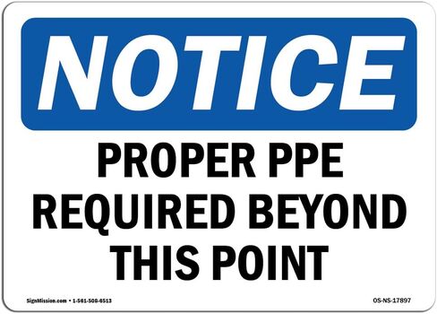 OSHA Notice Sign - Proper PPE Required Beyond This Point | Vinyl Label Decal | Protect Your Business, Construction Site, Warehouse | Made in The USA in Saudi Arabia