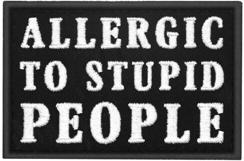 EmbTao Allergic to Stupid People Patch Biker Tactical Badge Embroidered Applique Fastener Hook & Loop Emblem in Saudi Arabia