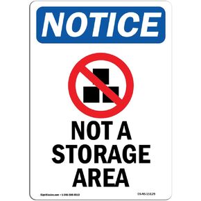 OSHA Notice Sign - Not A Storage Area | Rigid Plastic Sign | Protect Your Business, Construction Site, Warehouse & Shop Area | Made in The USA
