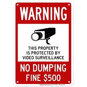 Warning This Property is Protected by Video Surveillance, No Dumping Fine $500 Sign, 10x14 Inches, Rust Free .040 Aluminum, Fade Resistant, Made in USA by My Sign Center