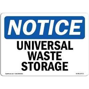 OSHA Notice Sign - Universal Waste Storage | Rigid Plastic Sign | Protect Your Business, Construction Site, Warehouse & Shop Area | Made in the USA, 10" X 7" Rigid Plastic
