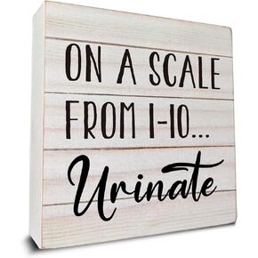 on a Scale from 1-10 Urinate Wooden Box Sign Desk Decor, Bathroom Quote Wood Box Sign for Home Bathroom Shelf Table Decoration 5 X 5 Inch