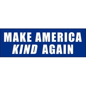 Make America KIND Again Bumper Sticker (nice love gentle loving cariing vinyl decal (3 x 9 inch)