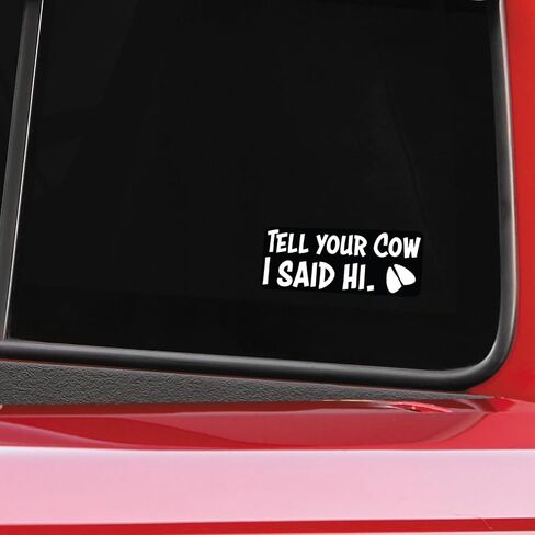 Tell Your Pet I Said Hi Vinyl Decal Sticker - For Cars, Windows, Bumpers, Laptops, Walls, Cups, Lockers, Toolboxes and More - Cat, Chickens, Cow, Dog, Goat, Horse - Decals are 2.5 x 6 Inches (Tell in Saudi Arabia