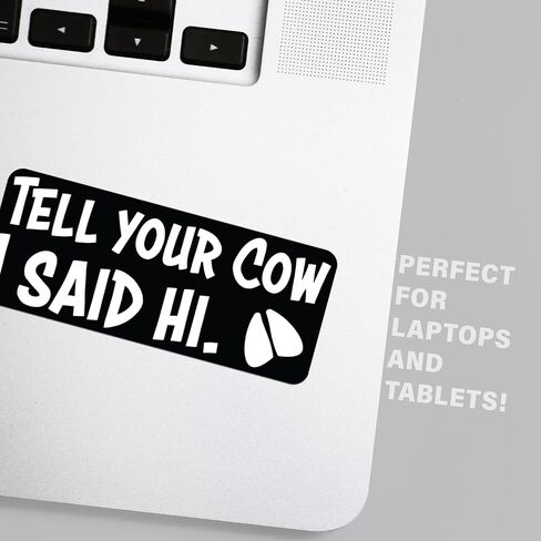 Tell Your Pet I Said Hi Vinyl Decal Sticker - For Cars, Windows, Bumpers, Laptops, Walls, Cups, Lockers, Toolboxes and More - Cat, Chickens, Cow, Dog, Goat, Horse - Decals are 2.5 x 6 Inches (Tell in Saudi Arabia
