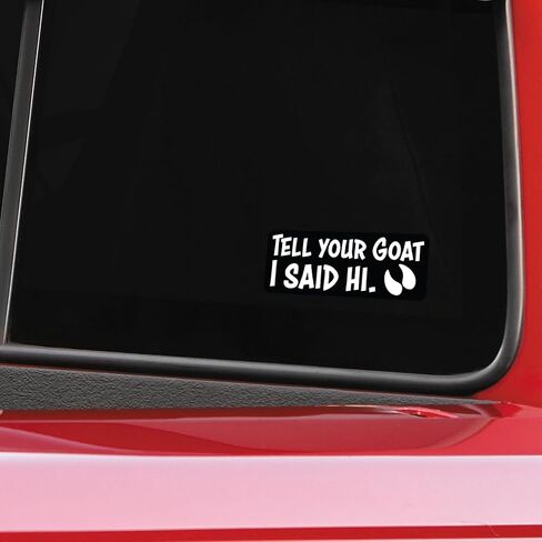 Tell Your Pet I Said Hi Vinyl Decal Sticker - For Cars, Windows, Bumpers, Laptops, Walls, Cups, Lockers, Toolboxes and More - Cat, Chickens, Cow, Dog, Goat, Horse - Decals are 2.5 x 6 Inches (Tell in Saudi Arabia