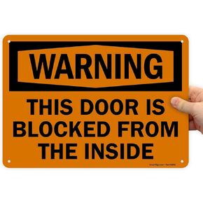 "Warning - This Door Is Blocked From The Inside" Sign By SmartSign | 10" x 14" Plastic