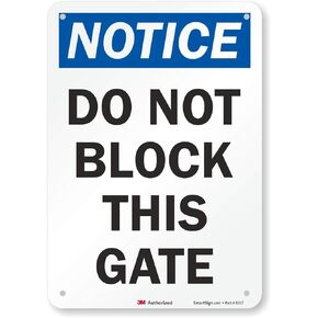 "Notice - Do Not Block This Gate" Sign By SmartSign | 7" x 10" 3M Reflective Aluminum