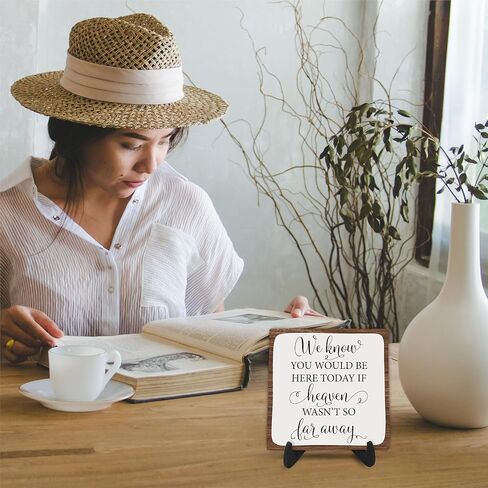 Wooden Sign - We Know You Would Be Here Today If Heaven Wasn't So Far Away, Memory Of Loved One Wedding Quote Wood Plaque With Support, Home House Shelf Desk Decoration - B19 in Saudi Arabia