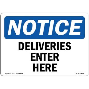 OSHA Notice Signs - Deliveries Enter Here Sign | Extremely Durable Made in The USA Signs Or Heavy Duty Vinyl Label Decal | Protect Your Construction Site, Warehouse, Shop Area & Business