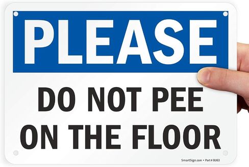SmartSign "Please - Do Not Pee On The Floor" Label | 7" x 10" Laminated Vinyl in Saudi Arabia