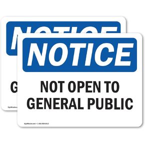(2 Pack) Not Open To General Public OSHA Notice Sign 10 Inch X 7 Inch Vinyl Label Decal Sticker Weather Resistant, UV Protected for Workplace, Business, and Construction Site, Made in the USA