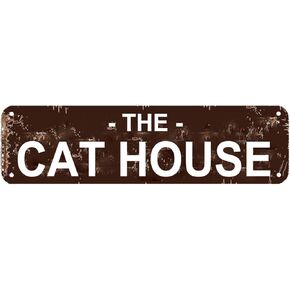 The Cat House Sign Funny Metal Door Name Plate Plaque Rustic Man Cave Vintage Novelty Street Farm House Garage Wall Decor Metal Sign 15.8 x 3.94 Inch