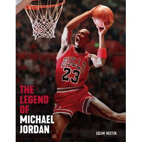 The Legend of Michael Jordan
