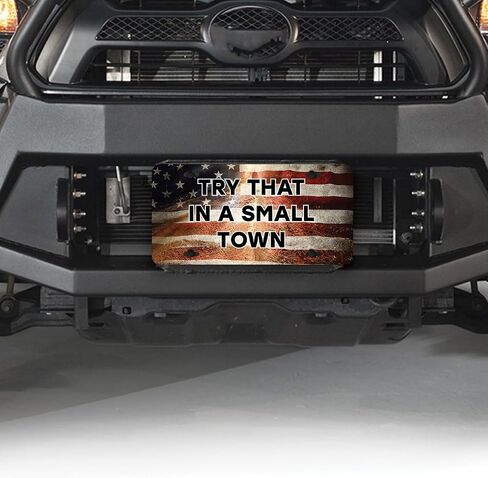 Try That in A Small Town -Printed Vanity Front License Plate Tag (American Flag Metal) in Saudi Arabia