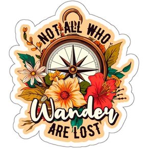 Not All Who Wander are Lost Sticker Souvenir Window Decal Vinyl Small Waterproof for Water Bottle Mug Passport Book Scrapbook Notebook Laptop Tumbler Skateboard Computer Phone Size 4" Funny Gift