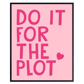 Do It For The Plot Wall Art & Decor - Motivational Wall Decor for Women - Cute Aesthetic Room Decor - Trendy Home Decor - Cool Wall Art - Chic Home Decor - Preppy Wall Decor - Modern Funky Wall Art