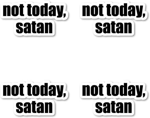 Not Today Satan Sticker Funny Quotes Stickers - 3 Pack - Set of 2.5, 3 and 4 Inch Vinyl Laptop Stickers - for Laptop, Phone, Water Bottle, Car & More Decal (3 Pack) S4231-3Pack in Saudi Arabia