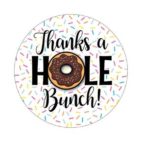 60 1.5 inch Donut Stickers Thank You Labels - Thanks a Hole Bunch