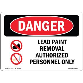 SignMission OSHA Danger Sign - Lead Paint Removal Authorized Plastic Sign Protect Your Business, Construction Site, Warehouse & Shop Area Made in The USA, 10" x 7" Rigid Plastic (OS-DS-P-710-L-1916)