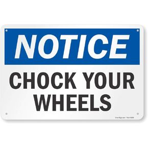SmartSign “Notice - Chock Your Wheels" Sign | 12" x 18" Aluminum