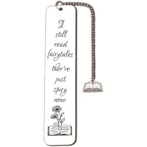 Funny Gifts Bookmarks for Women Men I Still Read Fairytales They're Just Spicier Now Bookmark for Bookworm Booklovers Gifts Book Marks for Bookish Gifts for Book Reading Lovers