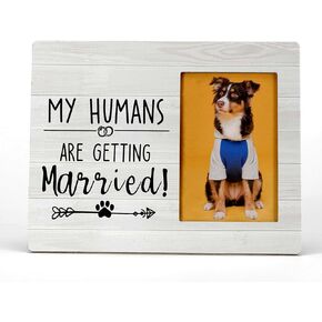 My Humans are Getting Married Engagement Announcement Picture Photo Frame,Engagement Gifts Picture Frames,Wedding Gifts for Husband Wife Him Her Bride Groom Newlyweds(4x6 Inch Photo)