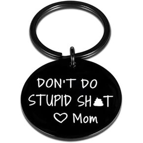 Funny Gifts for Daughter Son Keychain from Mom Mother Don't Do Stupid Shit Key Chain for Daughter Son New Driver Gifts for Teen Daughters Son Christmas Birthday Gift