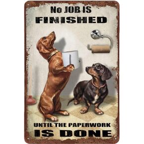 Dachshund Decor Vintage Bathroom Dog Tin Sign Roll Paper No Job is Finished Rustic Metal Tin Sign Funny Bathroom Wall Plaque12x8 inch