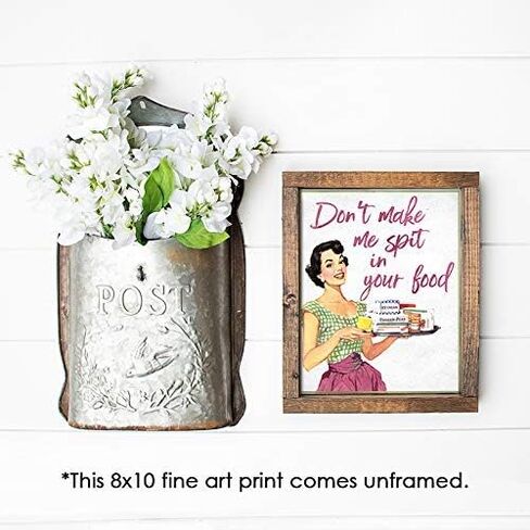 Don't Make Me Spit In Your Food Art Print - Unframed - 8x10 | Fun and Sassy Wall Décor for Home Kitchen, Cafes, or Restaurants | Wall Art Adding a Touch of Humor and Personality to Your Cooking Space in Saudi Arabia