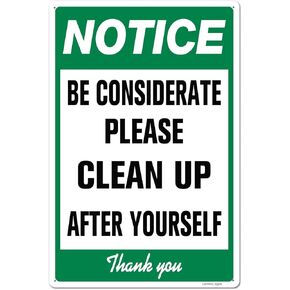 Be Considerate Aluminum Sign, Clean Up After Yourself Sign, 8x12 Inch