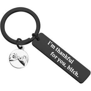 Lywjyb Birdgot Best Friend Gift Friend Thank You Gift I'm Thankful For You Bitch Friendship Keychain Best Friend Appreciation Gift (Thankful For You Bitch black)