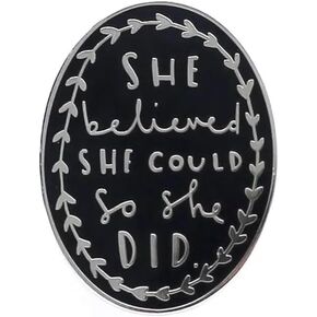 She Believe She Could, So She DID Enamel Pin Brooches Metal Elliptical Enamel Badges Jewelry Accessories