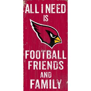 Fan Creations Need is Football, Family & Friends Sign Color Arizona Cardinals, Multicolored