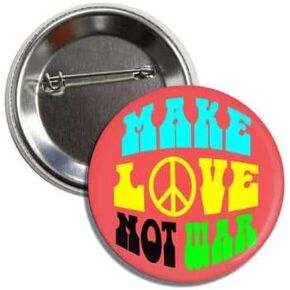 Make Love Not War 60's Throwback Replica Peace Sign Button Badge Pin for Backpacks, Jackets, Hats Made in USA