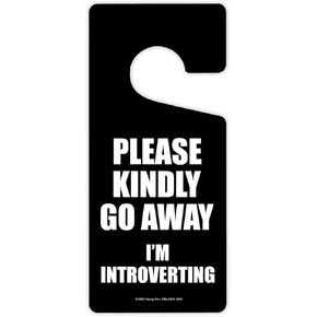 Honey Dew Gifts, Please Kindly Go Away I'm Introverting, Door Hangers, Door Knob Hanger, Front Door Hanger, Funny Door Sign Hanger, Bedroom Door Decor, 4 inch by 9 inch, HDG-1648