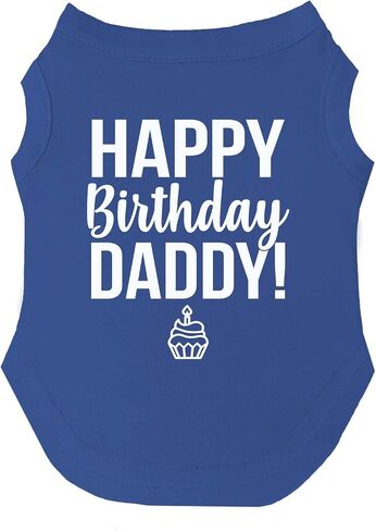Happy Birthday Daddy Dog Tee Shirt Sizes for Puppies, Toys, and Large Breeds (Black, X-Small 170) in Saudi Arabia