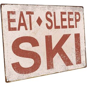 Eat Sleep Ski Metal Sign, Sport, Cabin, Lodge, Mountain