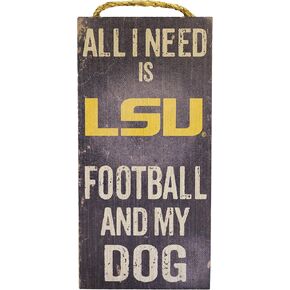 NCAA LSU Tigers 6" x 12" All I Need is Football and My Dog Wood Sign