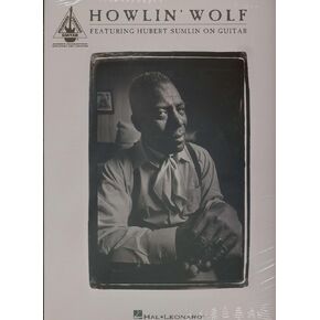 Howlin' Wolf - Featuring Hubert Sumlin on Guitar