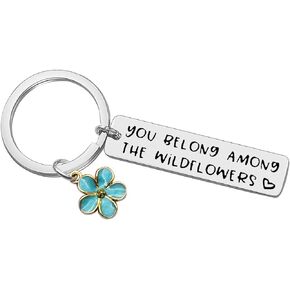 Inspirationl Keychain You Belong Among The Wildflowers Lyrics Keychain Gift for Her Unique Christmas Birthday Gift for Mom Dad Boyfriend Girlfriend Flowers Quotes Inspiring Gift Flowers Lover Gift