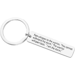 Encouragement Keychain Fate Whispers to The Warrior I Am The Storm Keyring Inspirational Jewelry for Women Men Teen Girl Boys Son Daughter Motivational Awareness Jewelry Birthday Graduation Gift