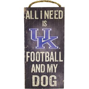 Fan Creations Kentucky Wildcats 6" x 12" All I Need is Football and My Dog Wood Sign