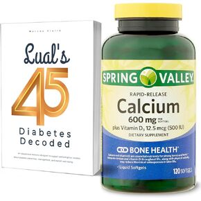 Lual's 45 Diabetes Decoded Bundle with Spring Valley Rapid-Release Calcium | Calcium 600 mg with Vitamin D3 Softgels | 600 mg 120 SoftGels