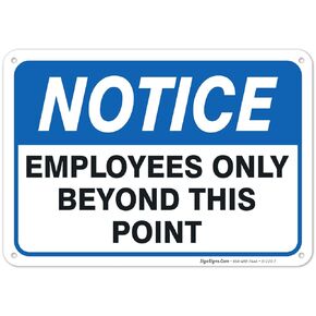 Notice Employees Only Beyond This Point Sign, 10x7 Inches, Rust Free .040 Aluminum, Fade Resistant, Made in USA by Sigo Signs
