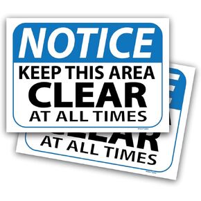 (2 pack) Notice Keep this Area Clear At All Times Sign (Self Adhesive Vinyl, 7" x 10")