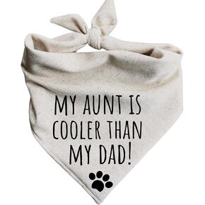 Funny Aunt Dog Bandana My Aunt is Cooler Than My Dad! (X-Large)