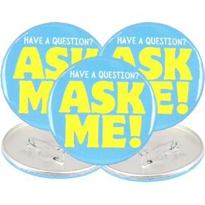 Ask Me Anything Buttons, Volunteer, Teacher, and Customer Service Employee Pins, 3 Inches, Pack of 3 (Ask Me Blue-3pk)